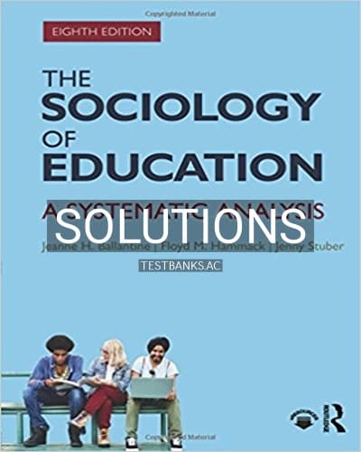 Solutions for Sociology of Education A Systematic Analysis 8th Edition by Ballantine cover