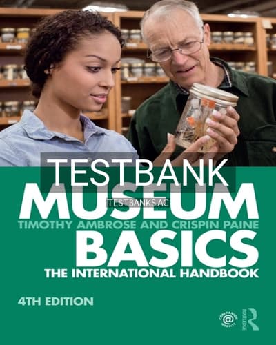 Test Bank for Museum Basics 4th Edition by Ambrose cover