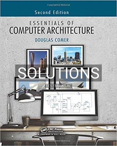 Solutions for Essentials of Computer Architecture 2nd Edition by Comer cover