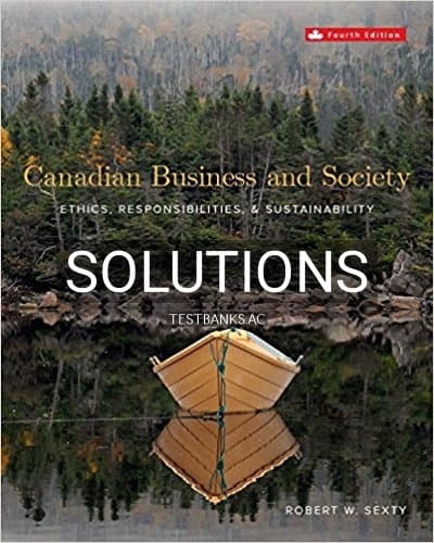 Solutions for Canadian Business and Society Ethics Responsibilities and Sustainability 4th Edition by Sexty cover
