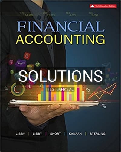 Solutions for Financial Accounting 6th Edition by Libby cover