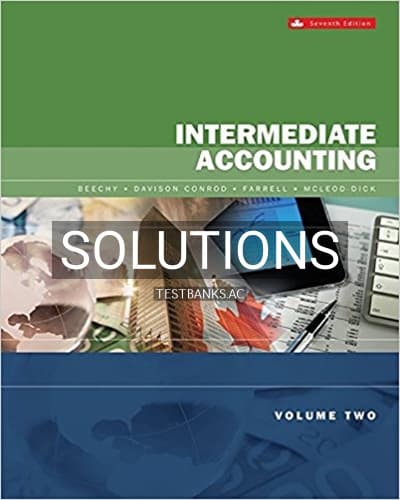Solutions for Intermediate Accounting Volume 2 7th Edition by Beechy cover