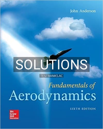 Solutions for Fundamentals of Aerodynamics 6th Edition by Anderson cover