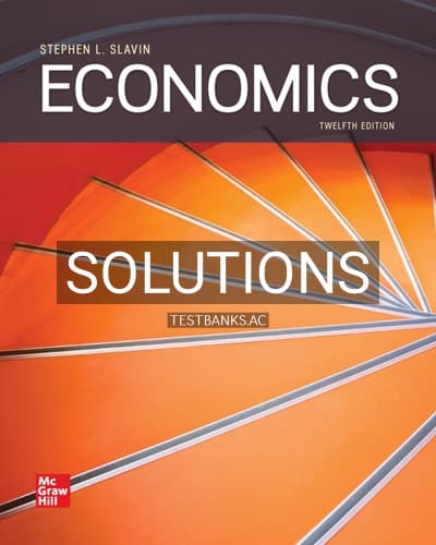 Solutions for Economics 12th Edition by Slavin cover