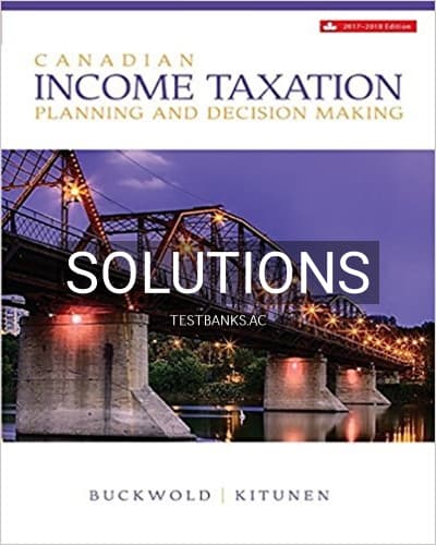 Solutions for Canadian Income Taxation 20172018 20th Edition by Buckwold cover