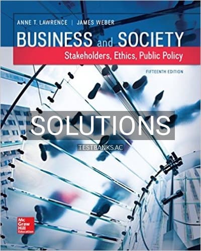 Cover for Solutions for Business and Society Stakeholders Ethics Public Policy 15th Edition by Lawrence