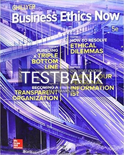 Test Bank for Business Ethics Now 5th Edition by Ghillyer cover