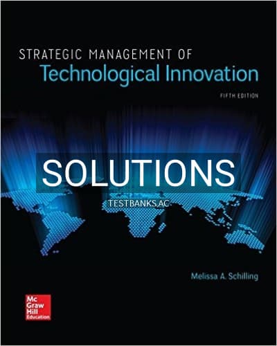 Solutions for Strategic Management of Technological Innovation 5th Edition by Schilling cover