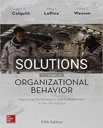 Solutions for Organizational Behavior Improving Performance and Commitment in the Workplace 5th Edition by Colquitt cover