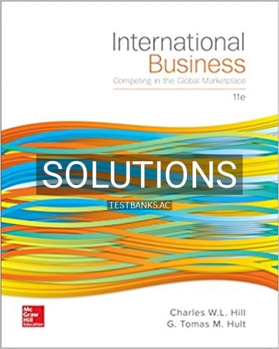 Solutions for International Business Competing in the Global Marketplace 11th Edition by Hill cover