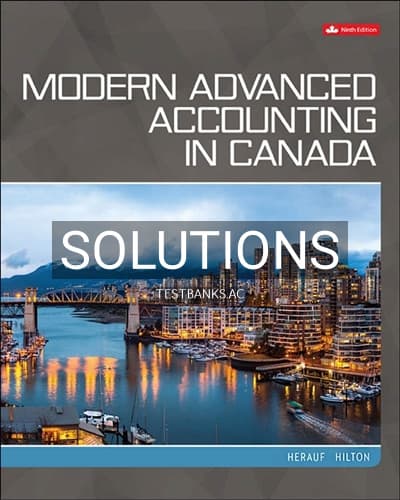 Solutions for Modern Advanced Accounting in Canada 9th Edition by Herauf cover