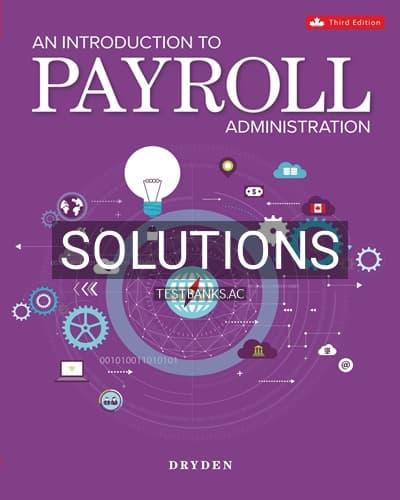 Solutions for Introduction to Payroll Administration 3rd Edition by Dryden cover