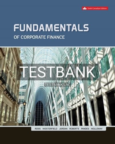 Test Bank for Fundamentals Of Corporate Finance 10th Edition by Ross cover
