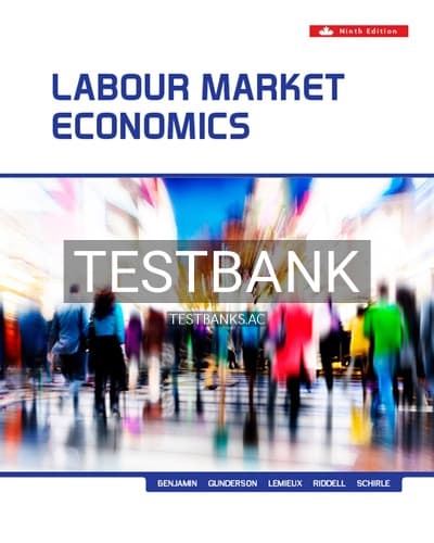 Test Bank for Labour Market Economics 9th Edition by Benjamin cover