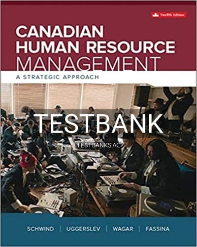 Test Bank for Canadian Human Resource Management 12th Edition by Schwind cover