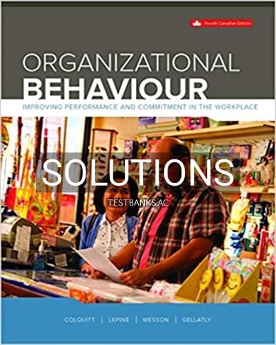 Solutions for Organizational Behaviour Improving Performance And Commitment In The Workplace 4th Edition by Colquitt cover
