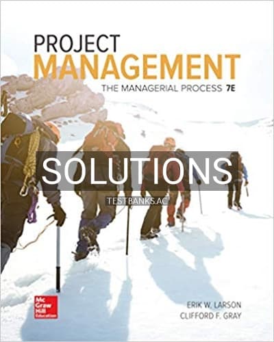 Solutions for Project Management The Managerial Process 7th Edition by Larson cover