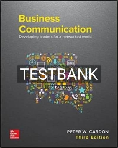 Test Bank for Business Communication Developing Leaders for a Networked World 3rd Edition by Cardon cover