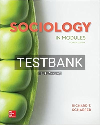 Test Bank for Sociology in Modules 4th Edition by T Schaefer cover