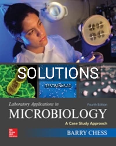 Solutions for Laboratory Applications in Microbiology A Case Study Approach 4th Edition by Chess cover