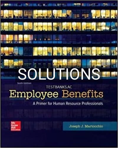 Solutions for Employee Benefits 6th Edition by Martocchio cover