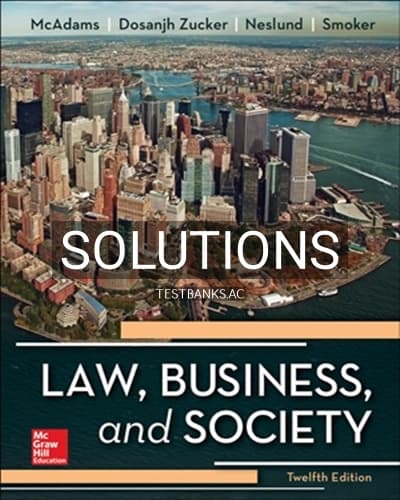 Solutions for Law Business and Society 12th Edition by McAdams cover