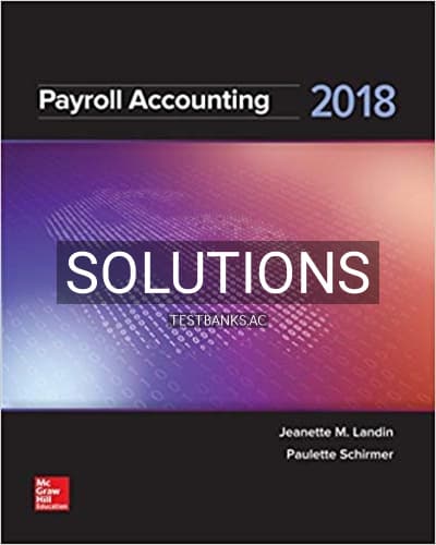 Solutions for Payroll Accounting 2018 4th Edition by Landin cover