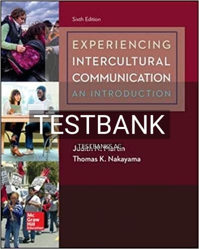Test Bank for Experiencing Intercultural Communication 6th Edition by Martin cover