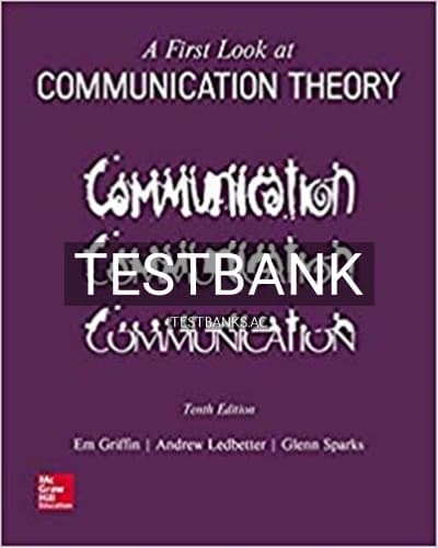 Test Bank for First Look at Communication Theory 10th Edition by Griffin cover