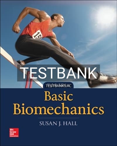 Test Bank for Basic Biomechanics 8th Edition by Hall cover