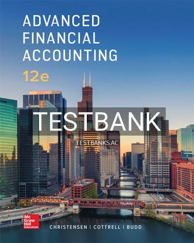 Test Bank for Advanced Financial Accounting 12th Edition by Christensen cover