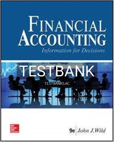 Test Bank for Financial Accounting Information for Decisions 9th Edition by Wild cover