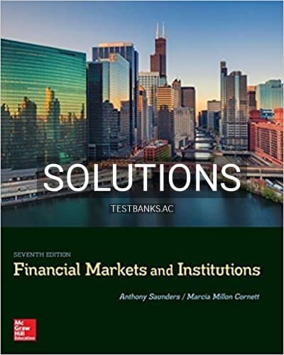 Solutions for Financial Markets and Institutions 7th Edition by Saunders cover
