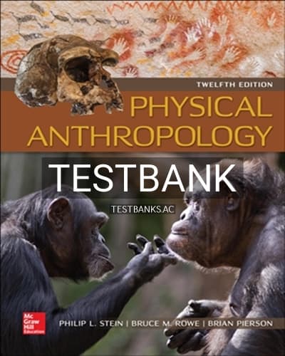 Test Bank for Physical Anthropology 12th Edition by Stein cover
