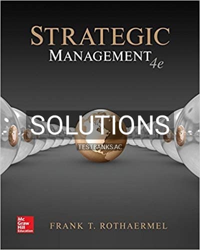 Solutions for Strategic Management 4th Edition by Rothaermel cover