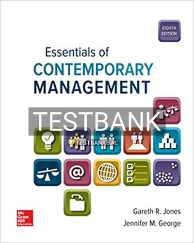 Test Bank for Essentials of Contemporary Management 8th Edition by Jones cover