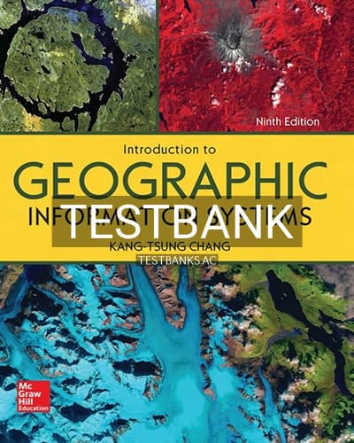 Test Bank for Introduction to Geographic Information Systems 9th Edition by Chang cover