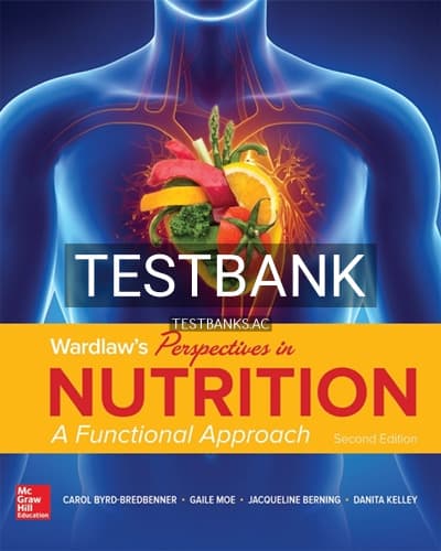 Cover for Test Bank for Wardlaw’s Perspectives in Nutrition A Functional Approach 2nd Edition by Byrd-Bredbenner