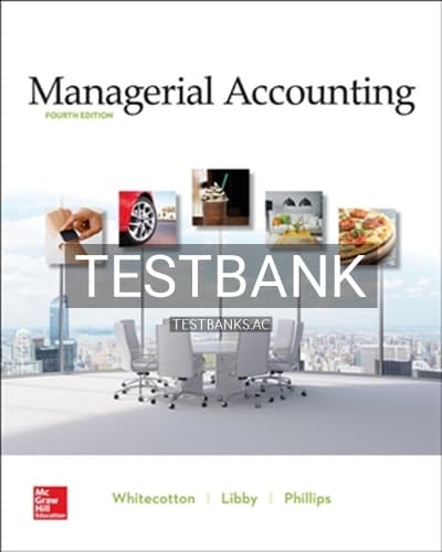 Test Bank for Managerial Accounting 4th Edition by Whitecotton cover