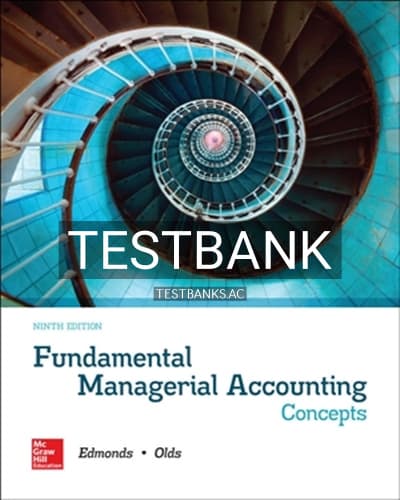 Test Bank for Fundamental Managerial Accounting Concepts 9th Edition by Edmonds cover