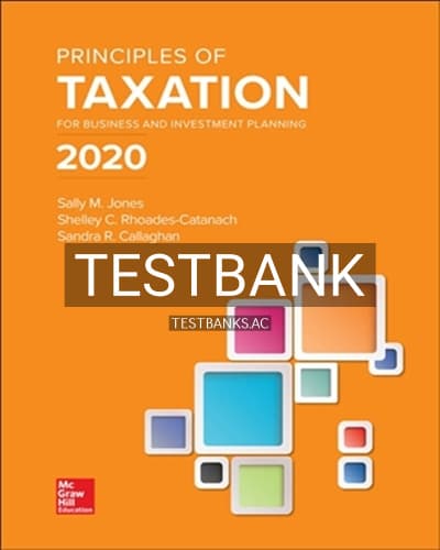 Test Bank for Principles of Taxation for Business and Investment Planning 2020 23rd Edition by Jones cover