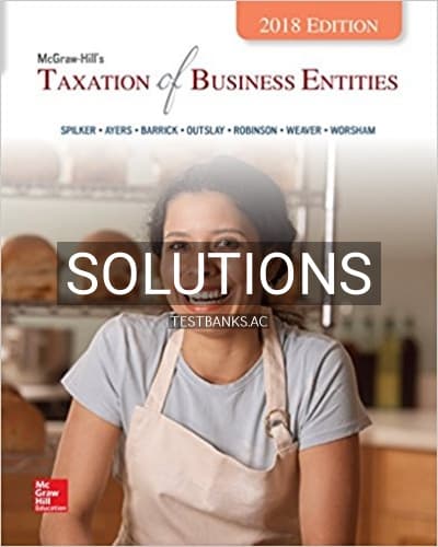 Solutions for Taxation of Business Entities 2018 Edition 9th Edition by Spilker cover