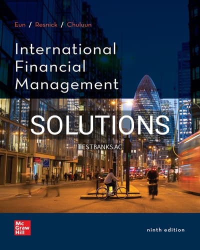 Solutions for International Financial Management 9th Edition by Eun cover