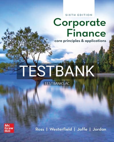 Test Bank for Corporate Finance Core Principles and Applications 6th Edition by Ross cover