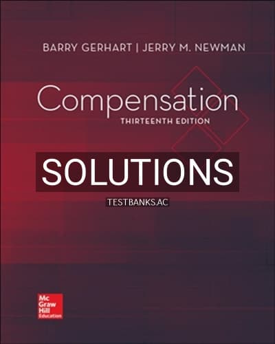 Solutions for Compensation 13th Edition by Gerhart cover