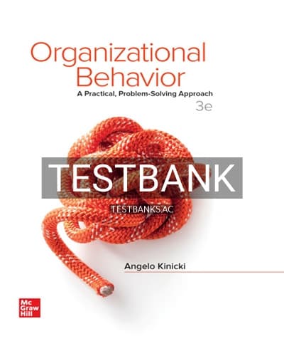 Test Bank for Organizational Behavior Practical Problem Solving Approach 3rd Edition by Kinicki cover