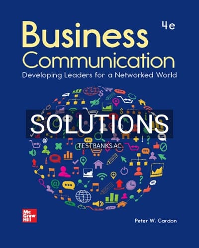 Cover for Solutions for Business Communication Developing Leaders for a Networked World 4th Edition by Cardon