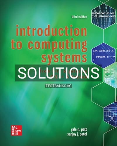 Solutions for Introduction to Computing Systems From Bits & Gates to C C++ & Beyond 3rd Edition by Patt cover