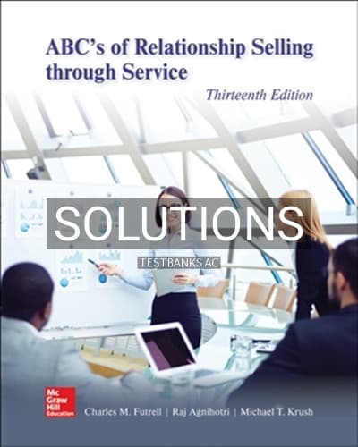 Solutions for ABC’s of Relationship Selling through Service 13th Edition by Futrell cover