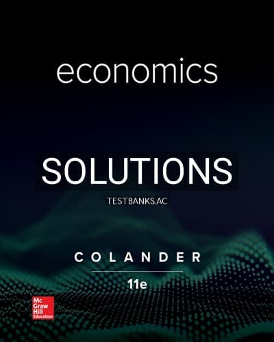 Solutions for Economics 11th Edition by Colander cover